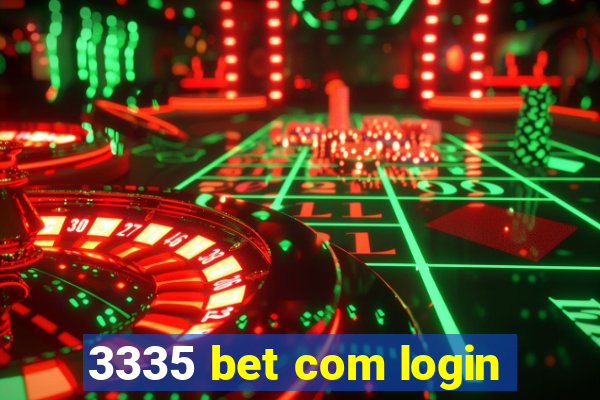 3335 bet com login